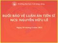 Buổi bảo vệ Luận án Tiến sĩ của Nghiên cứu sinh Nguyễn Hữu Lê